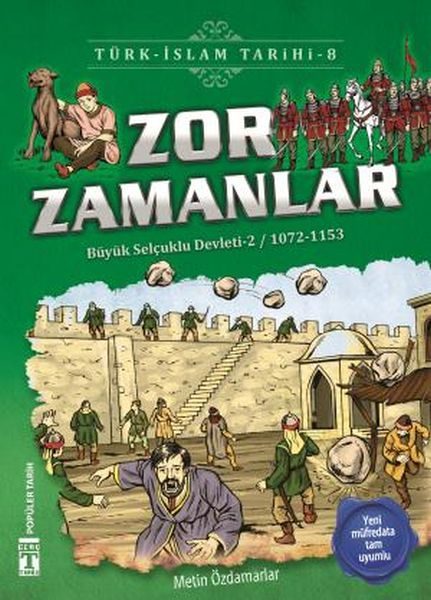 Zor Zamanlar - Türk İslam Tarihi 8  (4022)