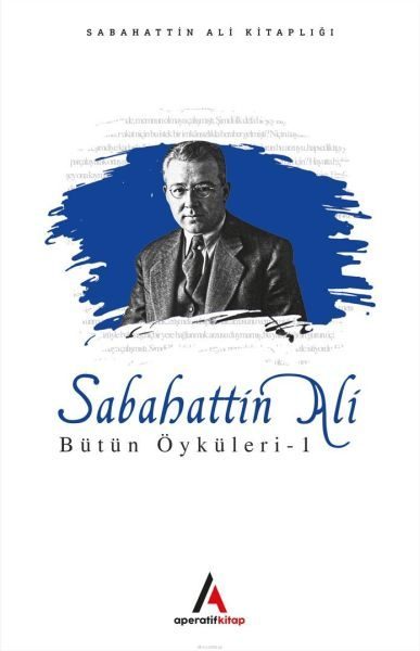 Sabahattin Ali - Bütün Öyküler 1  (4022)