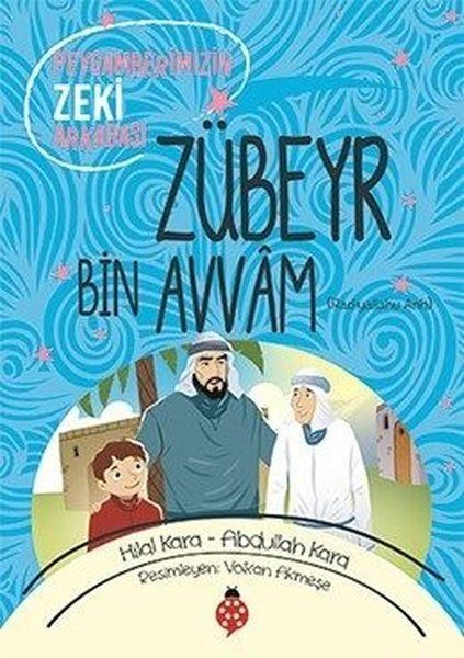 Zübeyr Bin Avvâm - Peygamberimizin Zeki Arkadaşı  (4022)