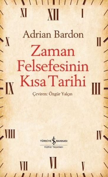 Zaman Felsefesinin Kısa Tarihi  (4022)