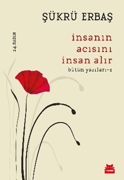 İnsanın Acısını İnsan Alır - Bütün Yazıları 1  (4022)