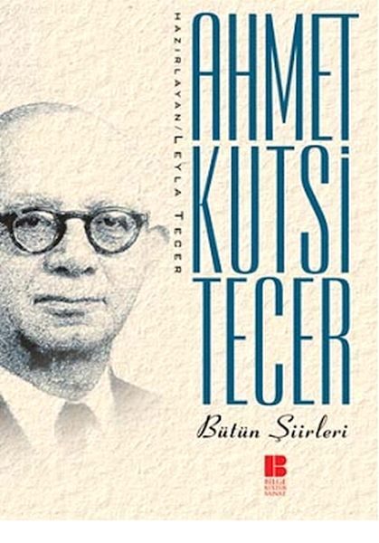 Bütün Şiirleri Ahmet Kutsi Tecer  (4022)