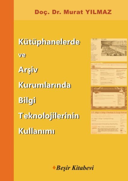 Kütüphanelerde ve Arşiv Kurumlarında Bilgi Teknolojilerinin Kullanımı  (4022)