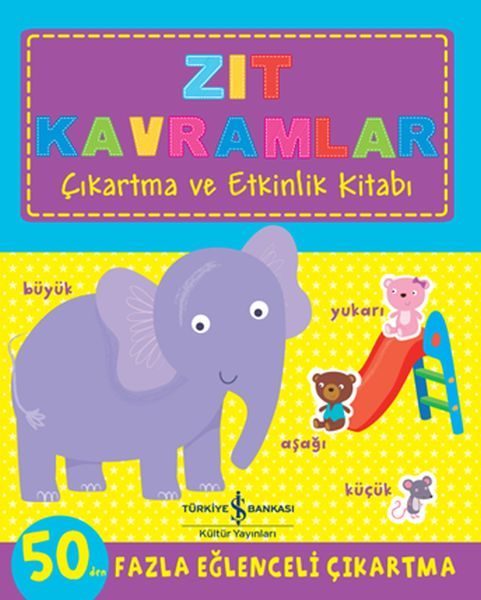 Zıt Kavramlar - Çıkartma ve Etkinlik Kitabı  (4022)