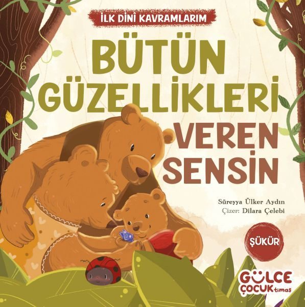 Bütün Güzellikleri Veren Sensin - İlk Dini Kavramlarım (Şükür)  (4022)