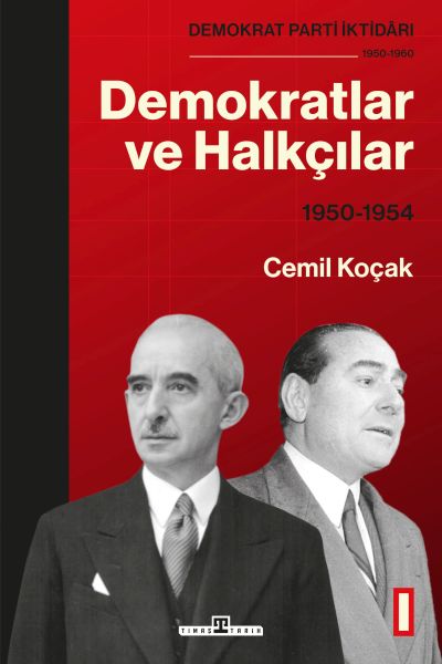 Demokrat Parti İktidarı (1950-1960): Demokratlar ve Halkçılar (1950-1954) Cilt 1  (4022)