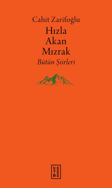 Hızla Akan Mızrak - Bütün Şiirleri  (4022)