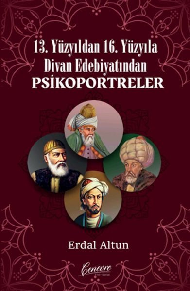 13. Yüzyıldan 16. Yüzyıla Divan Edebiyatından Psikoportreler  (4022)