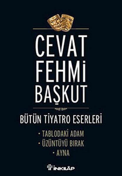 Tablodaki Adam - Üzüntüyü Bırak - Ayna / Bütün Tiyatro e,Eserleri  (4022)