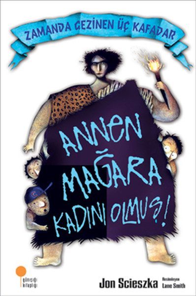 Zamanda Gezinen Üç Kafadar - Annen Mağara Kadını Olmuş!  (4022)