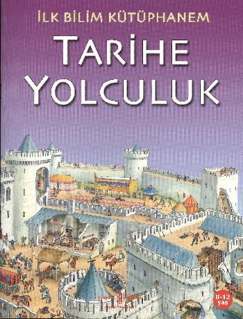 İlk Bilim Kütüphanem - Tarihe Yolculuk  (4022)