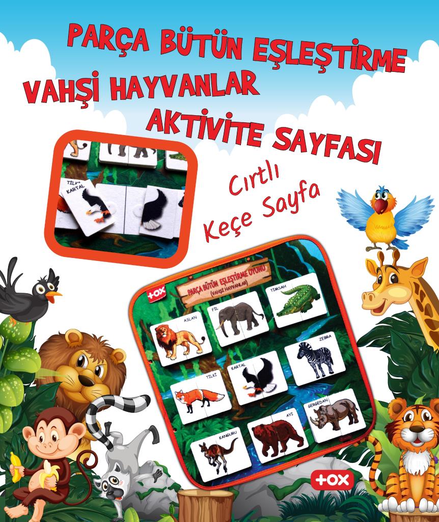 ( Vahşi Hayvanlar ) Parça-Bütün Eşleşmeler Keçe Cırtlı Aktivite Sayfası - Çocuk Etkinlik, Eğitici